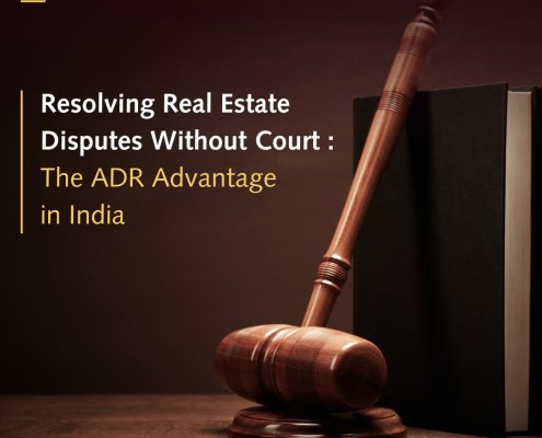 Real estate disputes, ADR in India, property dispute resolution, mediation for property disputes, arbitration in real estate, Legal Assist India, alternative dispute resolution, real estate conflict resolution, tenant-landlord disputes, property boundary disputes, breach of contract, title disputes, construction delay disputes, affordable legal solutions, out-of-court settlement, real estate mediation services, Arbitration and Conciliation Act, property dispute lawyers, Legal Assist ADR services.